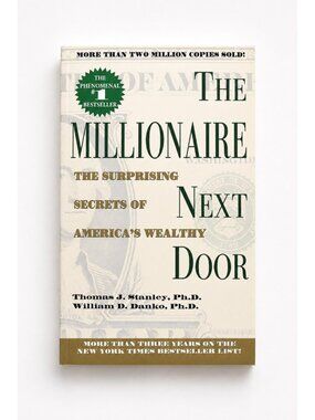 The Millionaire Next Door: The Surprising Secrets of America's Wealthy – Thomas
